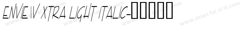 Enview Xtra Light Italic字体转换